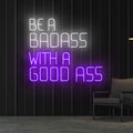 be a badass with a good ass Ready to Ship 30x26 inch / 78x67 cm