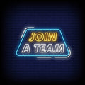 Join A Team Neon Sign