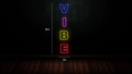 VIBE Neon Sign 46x9 in