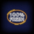 100% Fresh Neon Sign