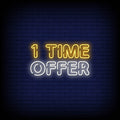 1 Time Offer Neon Sign | Make Neon Sign