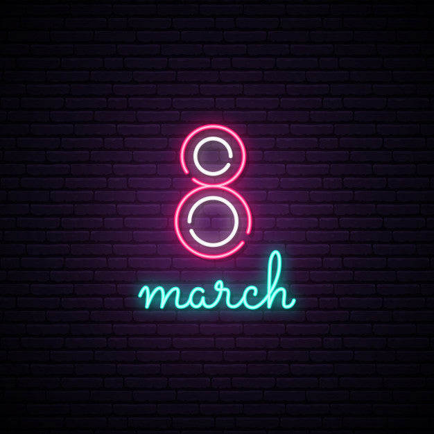 8 March Neon Sign