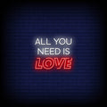 All You Need Is Love Neon Sign