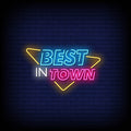Best In Town Neon Sign