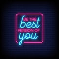 Be The Best Version Of You Neon Sign