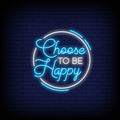 Choose To Be Happy In Neon Sign