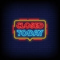 Closed Today Neon Sign