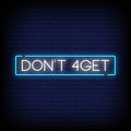 Don't For Get Neon Sign