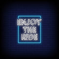 Enjoy The Ride Neon Sign