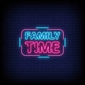 Family Time Neon Sign