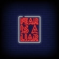 Fear Is A Liar Neon Sign