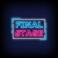 Final Stage Neon Sign