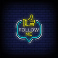 Follow Me Neon Sign