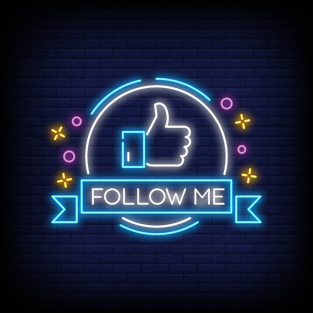 Follow Me Neon Sign — make neon sign