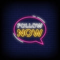 Follow Now Neon Sign