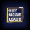 Get More Likes Neon Sign