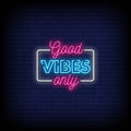 Good Vibes Only Neon Sign