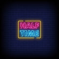 Half Time Neon Sign