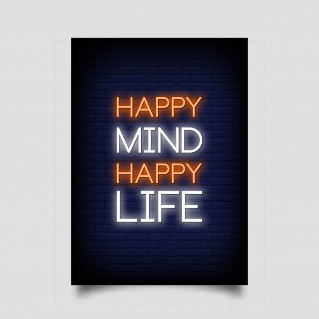 Happy Mind Happy Life Neon Sign — make neon sign