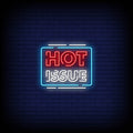Hot Issue Neon Sign
