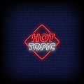 Hot Topic Neon Sign