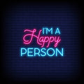 I'm A Happy Person Neon Sign