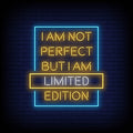 I am Not Perfect But I Am Limited Edition Neon Sign