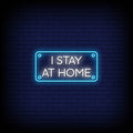 I stay At Home Neon Sign