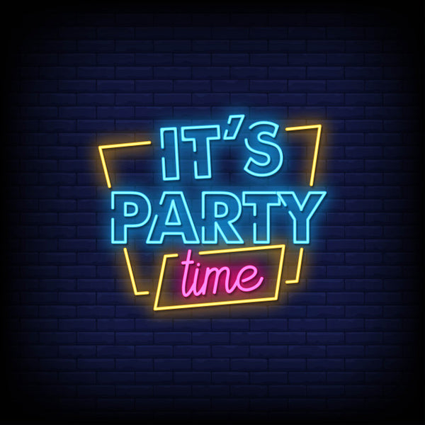 It Is Party Time Neon Sign — make neon sign
