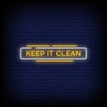 Keep It Clean Neon Sign