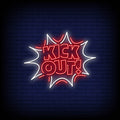 Kick Out Neon Sign