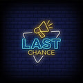 Last Chance Neon Sign