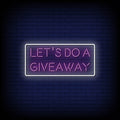 Let's Do A Giveaway Neon Sign