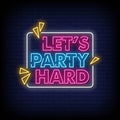 Lets Party Hard Neon Sign - Pink Neon Sign