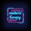 Let The Weekend Therapy Begin In Neon Sign