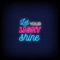 Let Your Light Shine Neon Sign