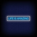 Life Is Amazing Neon Sign