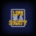 Life Is A Party Neon Sign