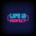 Life Is Perfect Neon Sign