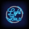Light The World Neon Sign