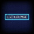 Live Lounge Neon Sign