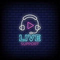 Live Support Neon Sign