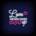 Love Never Gives Up In Neon Sign