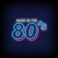 Made In The 80's Neon Sign