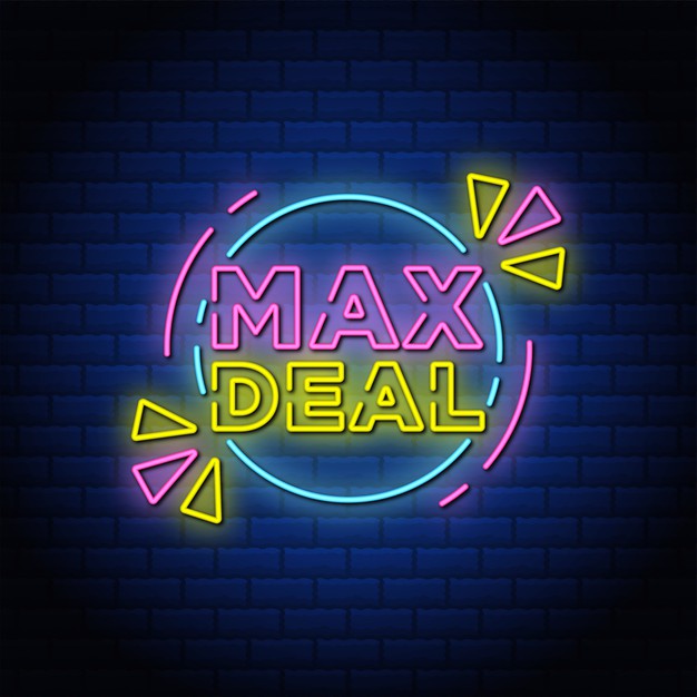 Max Deal Neon Sign — make neon sign