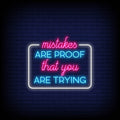 Mistakes Are Proof That You Are Trying In Neon Sign