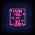 Mom You Are So Missed In Neon Sign - Pink Neon Sign