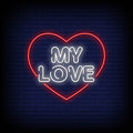 My Love Neon Sign