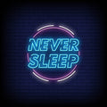 Never Sleep Neon Sign
