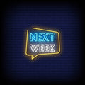 Next Week Neon Sign